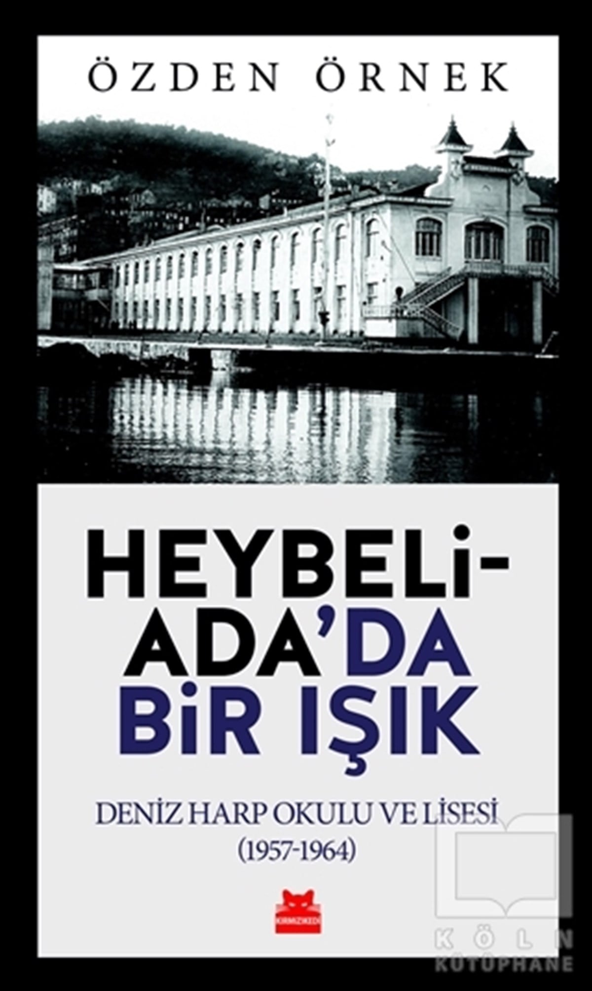 Özden ÖrnekAraştırma - İncelemeHeybeliada'da Bir Işık