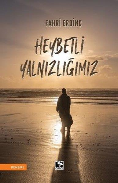 Fahri ErdinçDeneme KitaplarıHeybetli Yalnızlığımız