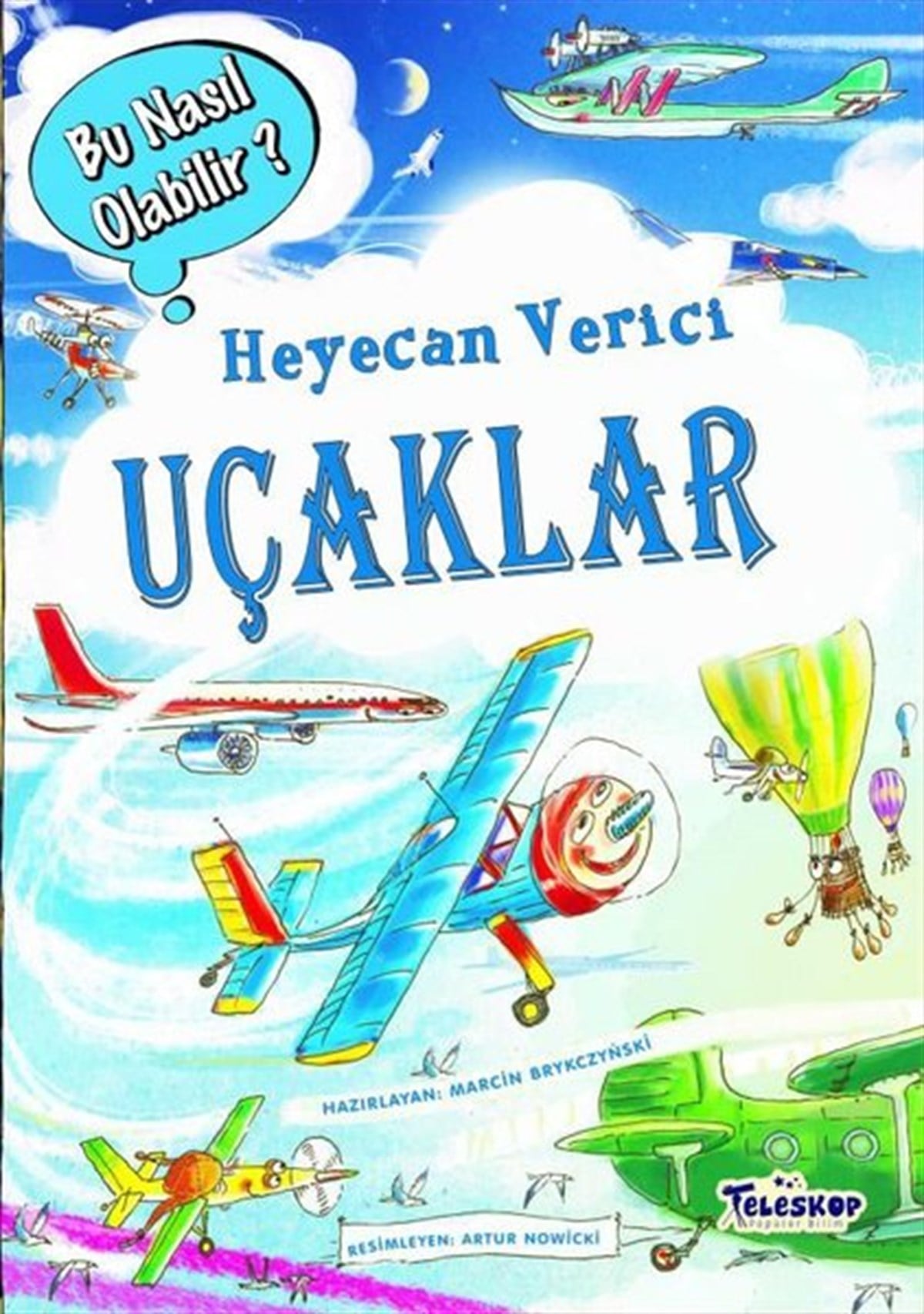 Louis William FlaccusEgitim Etkinlik KitaplariHeyecan Verici Uçaklar - Bu Nasıl Olabilir?