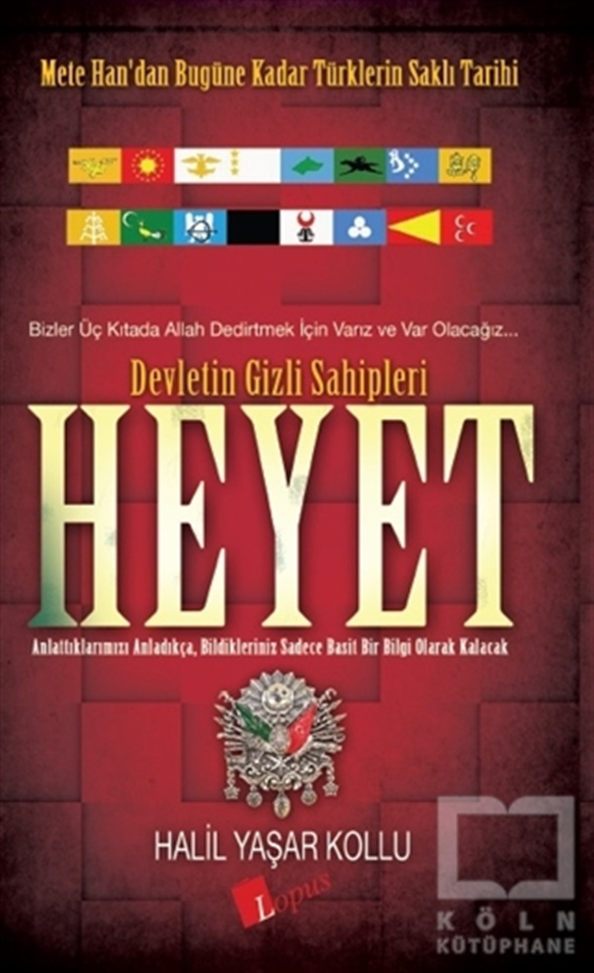 Halil Yaşar KolluTürk Tarihi AraştırmalarıHeyet: Devletin Gizli Sahipleri