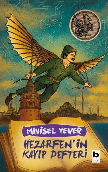 Mavisel YenerÇocuk Gençlik RomanlarıHezarfen'in Kayıp Defteri