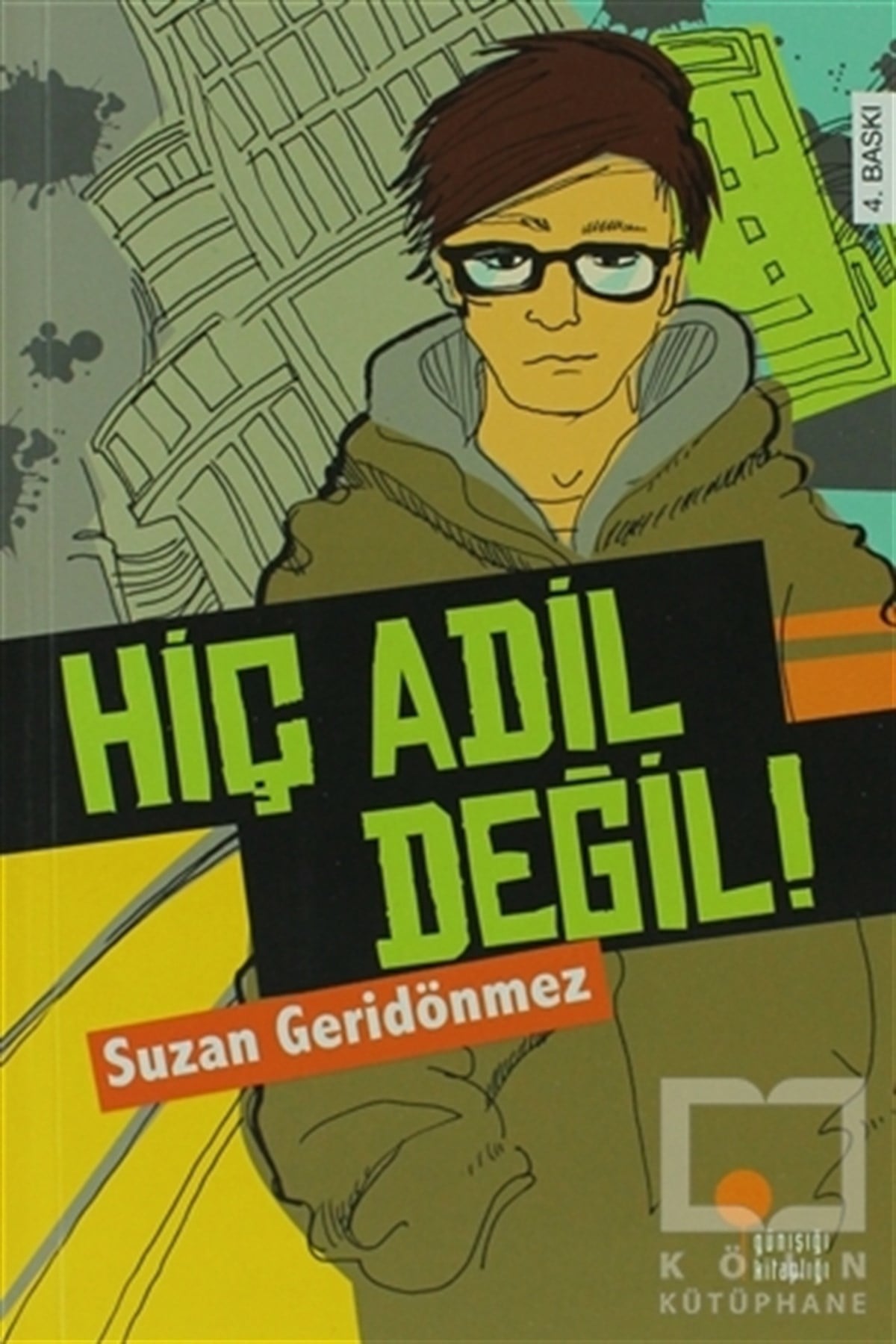 Suzan GeridönmezGençlik EdebiyatıHiç Adil Değil!
