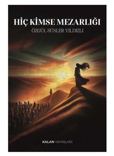 Özgül Süsler YıldızlıTürk RomaniHiç Kimse Mezarlığı