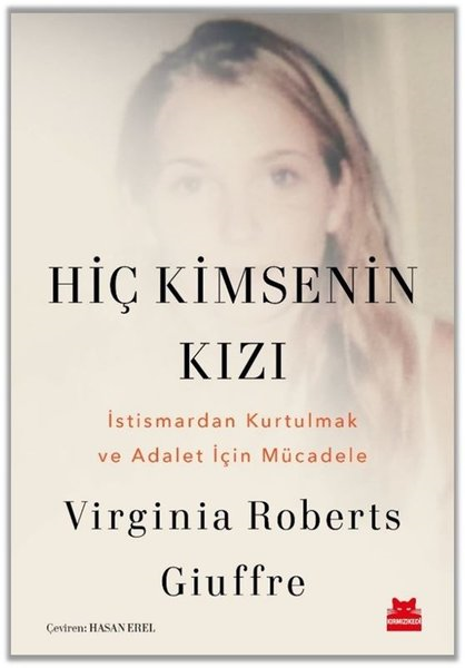 Virginia Roberts GiuffreDünya GünlükHiç Kimsenin Kızı - İstismardan Kurtulmak ve Adalet İçin Mücadele