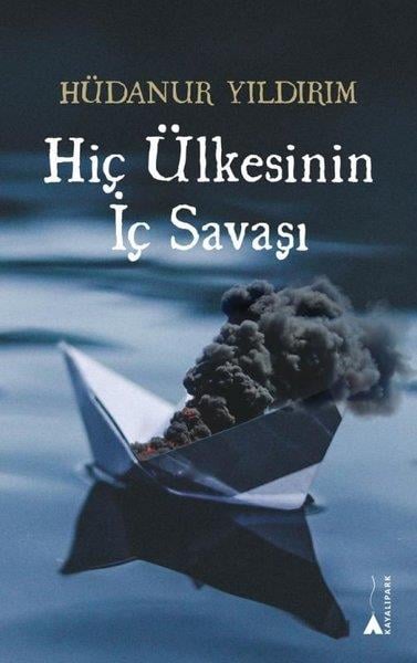 Hüdanur YıldırımTürkiye RomanHiç Ülkesinin İç Savaşı