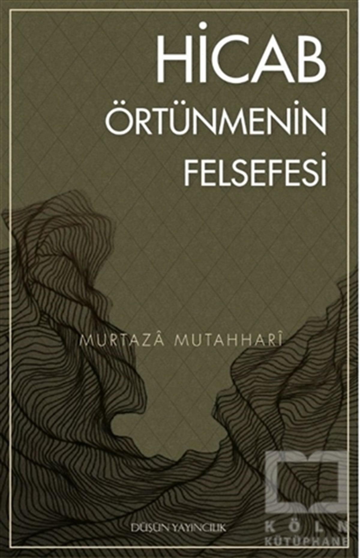 Murtaza MutahhariDiğerHicab / Örtünmenin Felsefesi