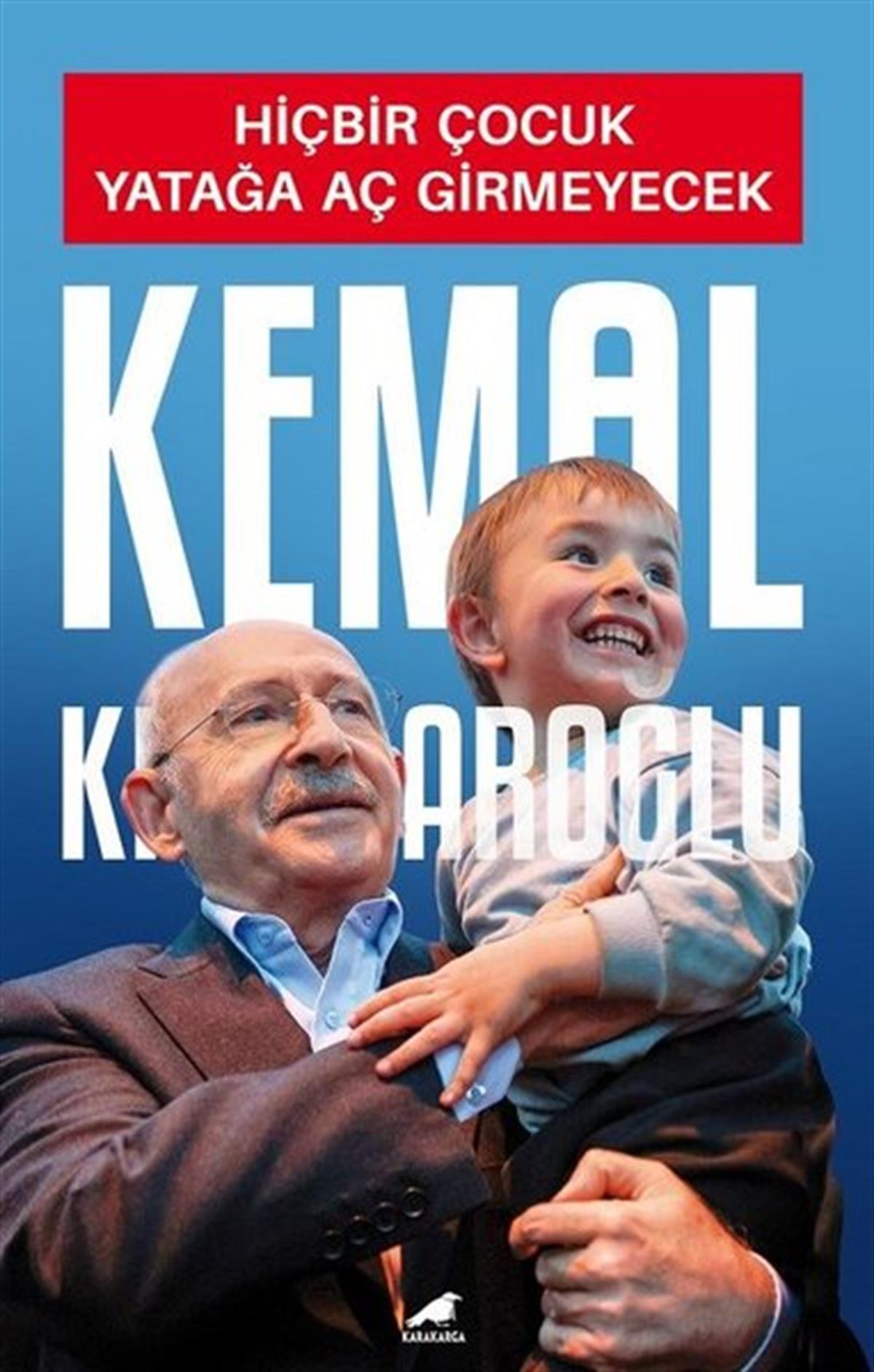 Kemal KılıçdaroğluTürkiye Siyaseti ve Politikası KitaplarıHiçbir Çocuk Yatağa Aç Girmeyecek