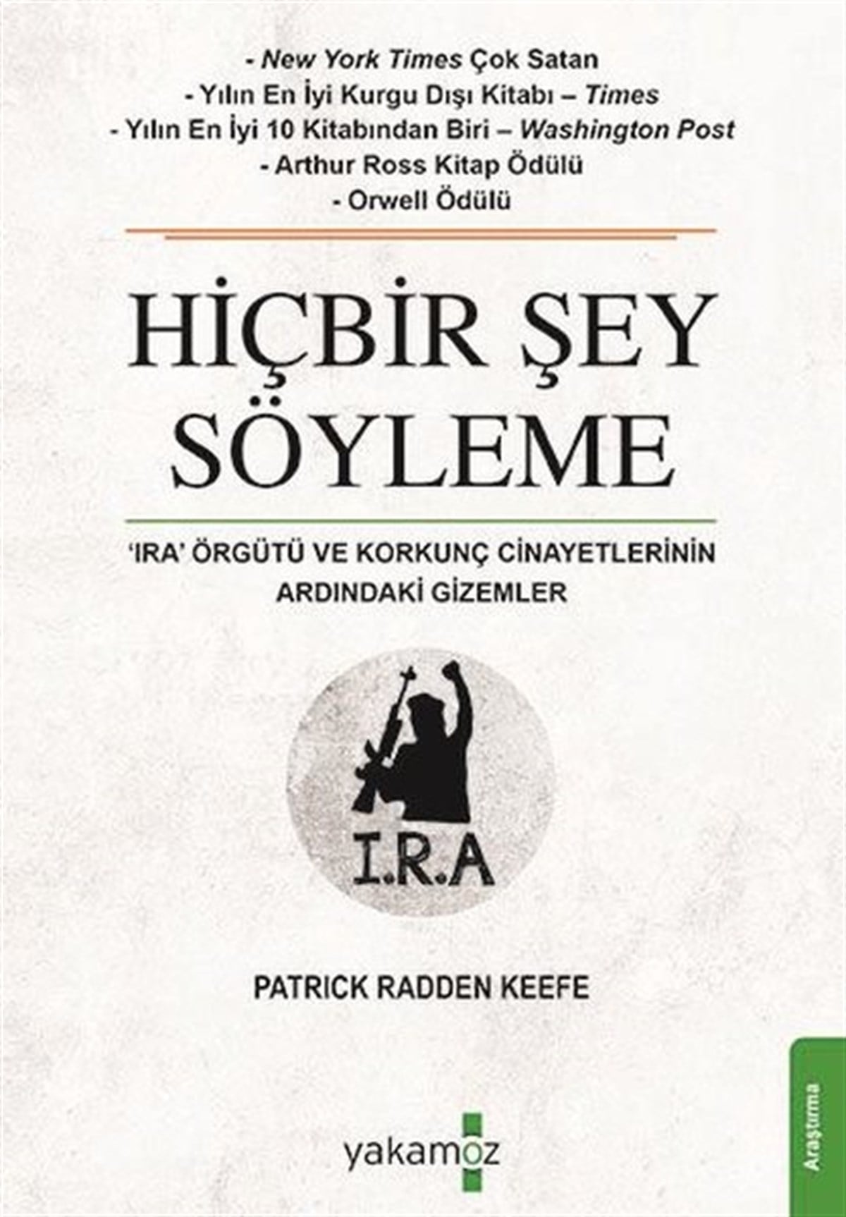 Patrick Radden KeefeDünya Siyaseti ve PolitikasıHiçbir Şey Söyleme