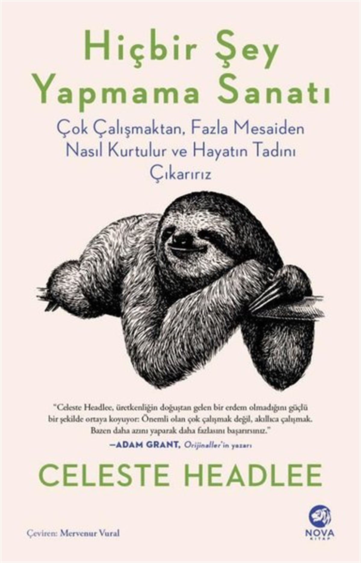 Celeste HeadleKişisel Gelişim KitaplarıHiçbir Şey Yapmama Sanatı: Çok Çalışmaktan Fazla Mesaiden Nasıl Kurtulur ve Hayatın Tadını Çıkarırız