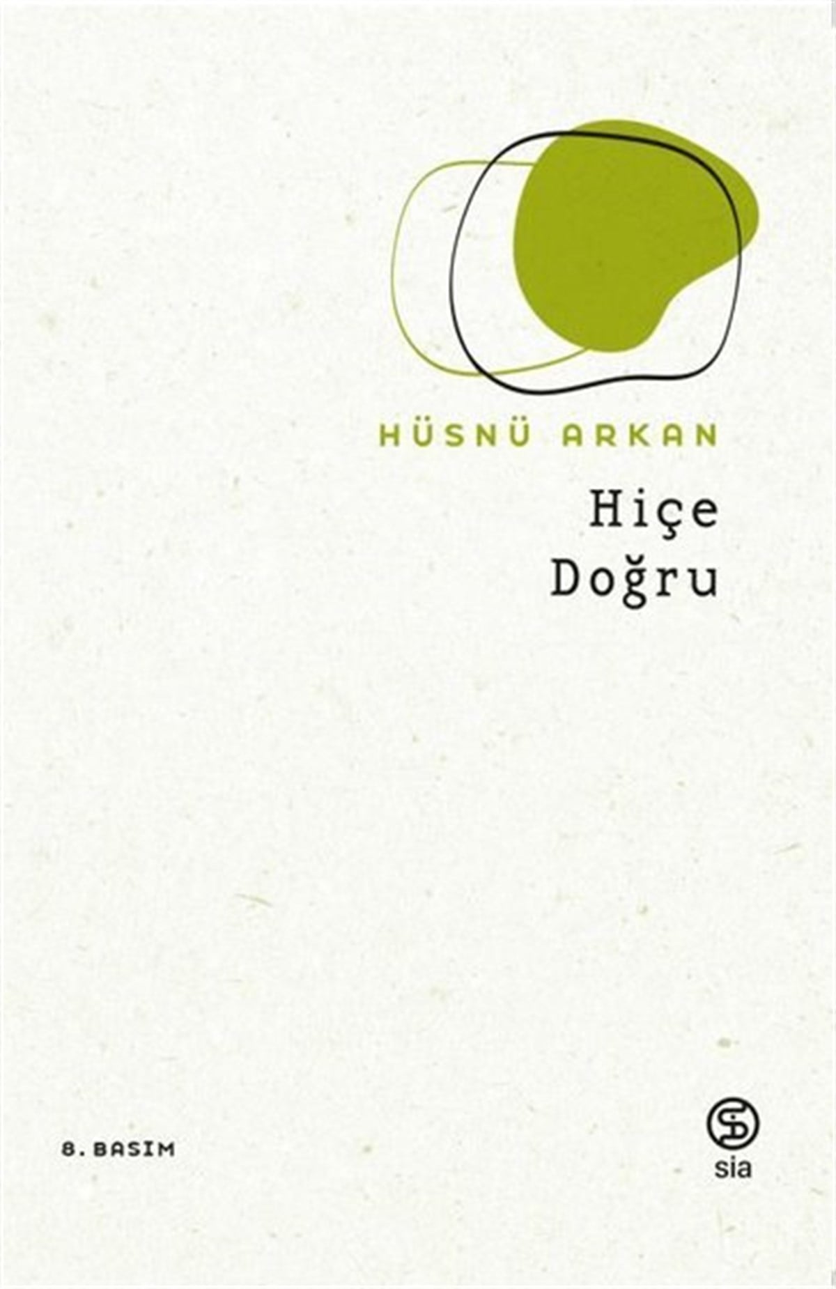 Hüsnü ArkanTürk ŞiiriHiç'e Doğru