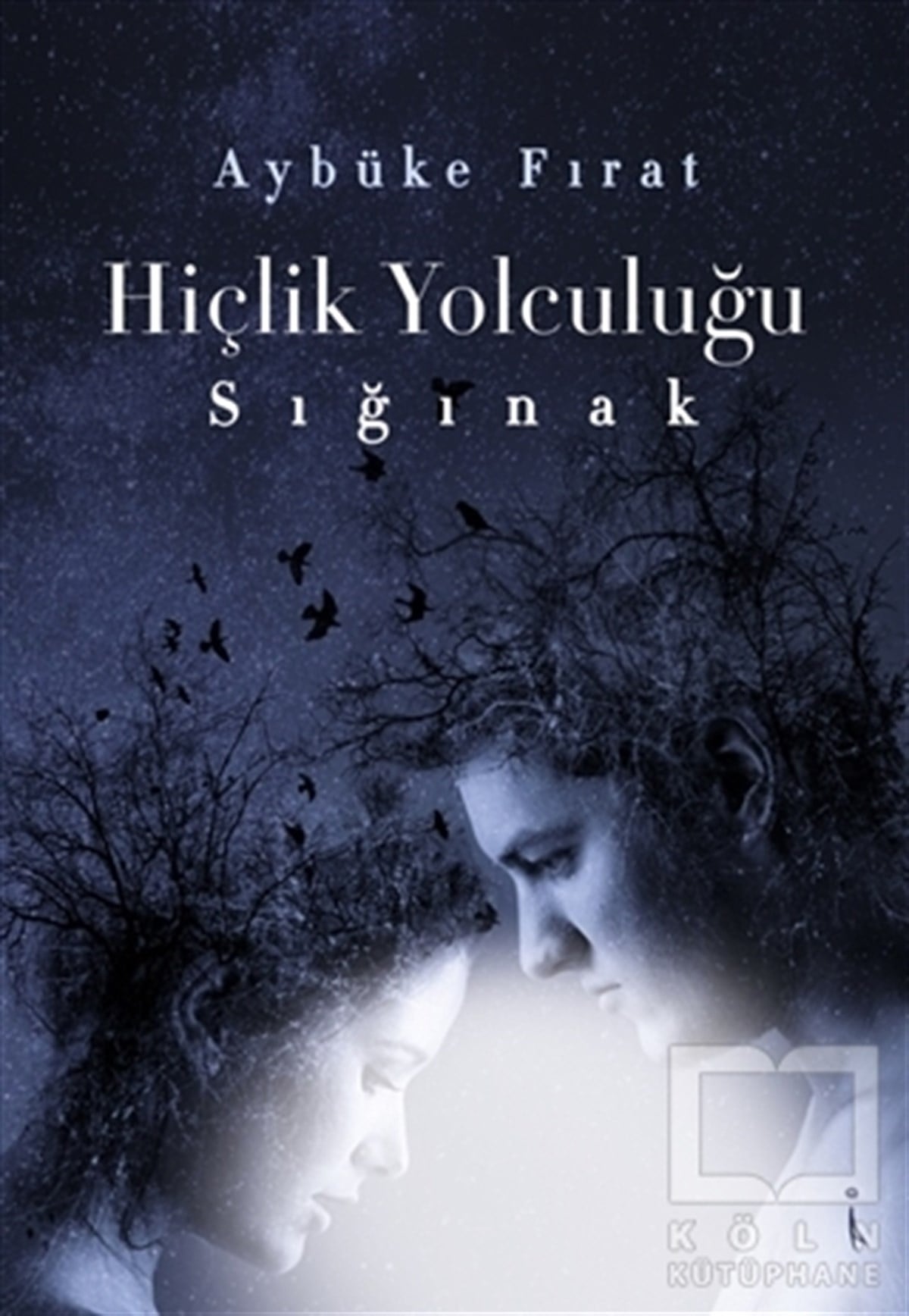 Aybüke FıratTürkçe RomanlarHiçlik Yolculuğu - Sığınak