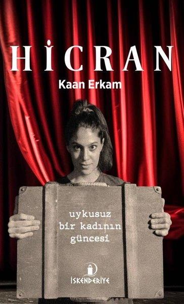 Kaan ErkamDeneme KitaplarıHicran-Uykusuz Bir Kadının Güncesi