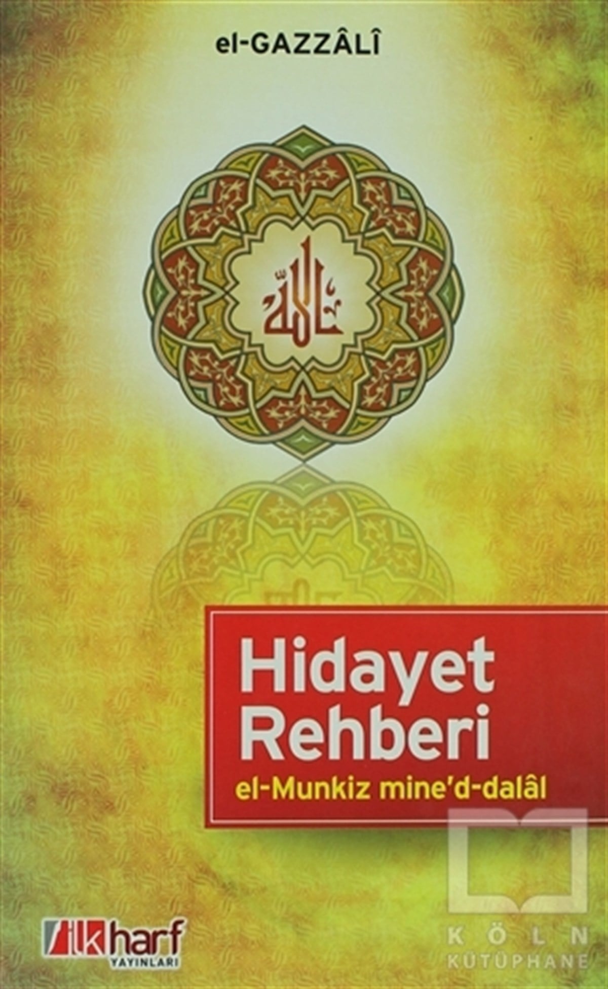 El-GazzaliTasavvuf - Mezhepler - TarikatlarHidayet Rehberi