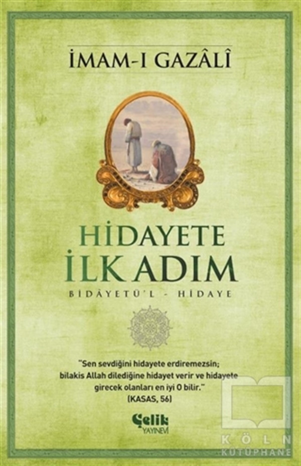 İmam-ı GazaliTasavvuf - Mezhepler - TarikatlarHidayete İlk Adım