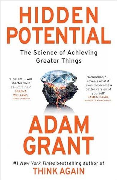 Adam GrantPersonal DevelopmentHidden Potential : The Science of Achieving Greater Things