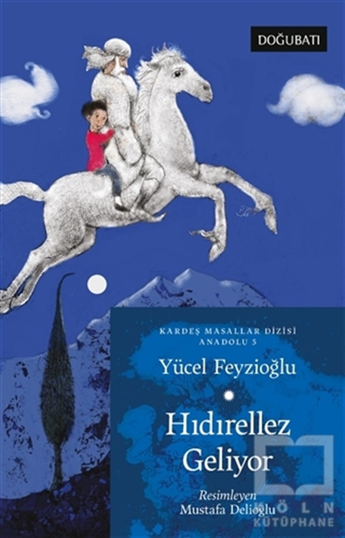Yücel FeyzioğluÇocuk RomanlarıHıdırellez Geliyor - Kardeş Masallar Dizisi Anadolu 5