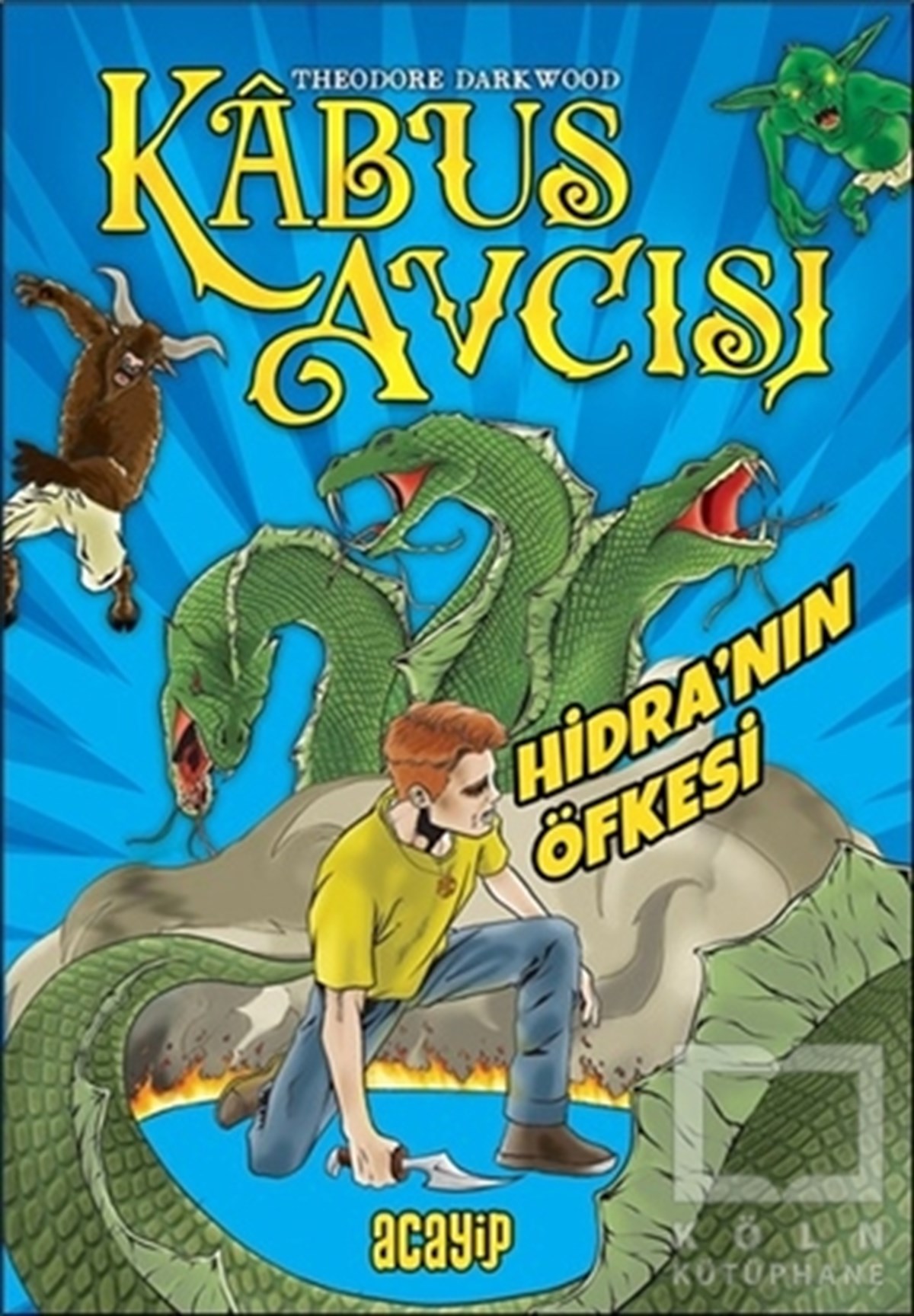 Theodore DarkwoodÇocuk RomanlarıHidra'nın Öfkesi - Kabus Avcısı