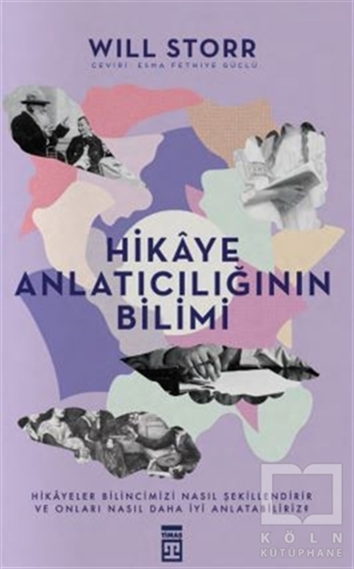 Will StorrEleştiri & Kuram & İnceleme KitaplarıHikaye Anlatıcılığının Bilimi