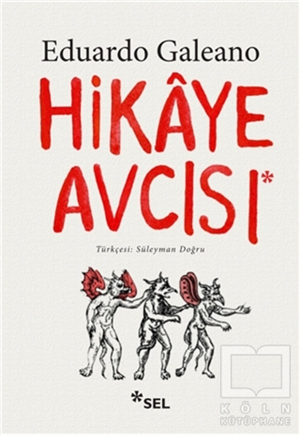 Eduardo GaleanoÖyküHikaye Avcısı