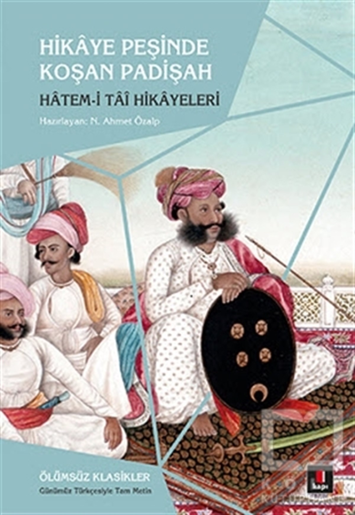 Hatim TaiRomanHikaye Peşinde Koşan Padişah