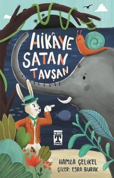 Hamza ÇelikelÇocuk Gençlik RomanlarıHikaye Satan Tavşan