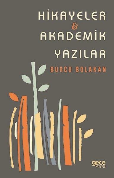 Burcu BolakanDeneme KitaplarıHikayeler - Akademik Yazılar
