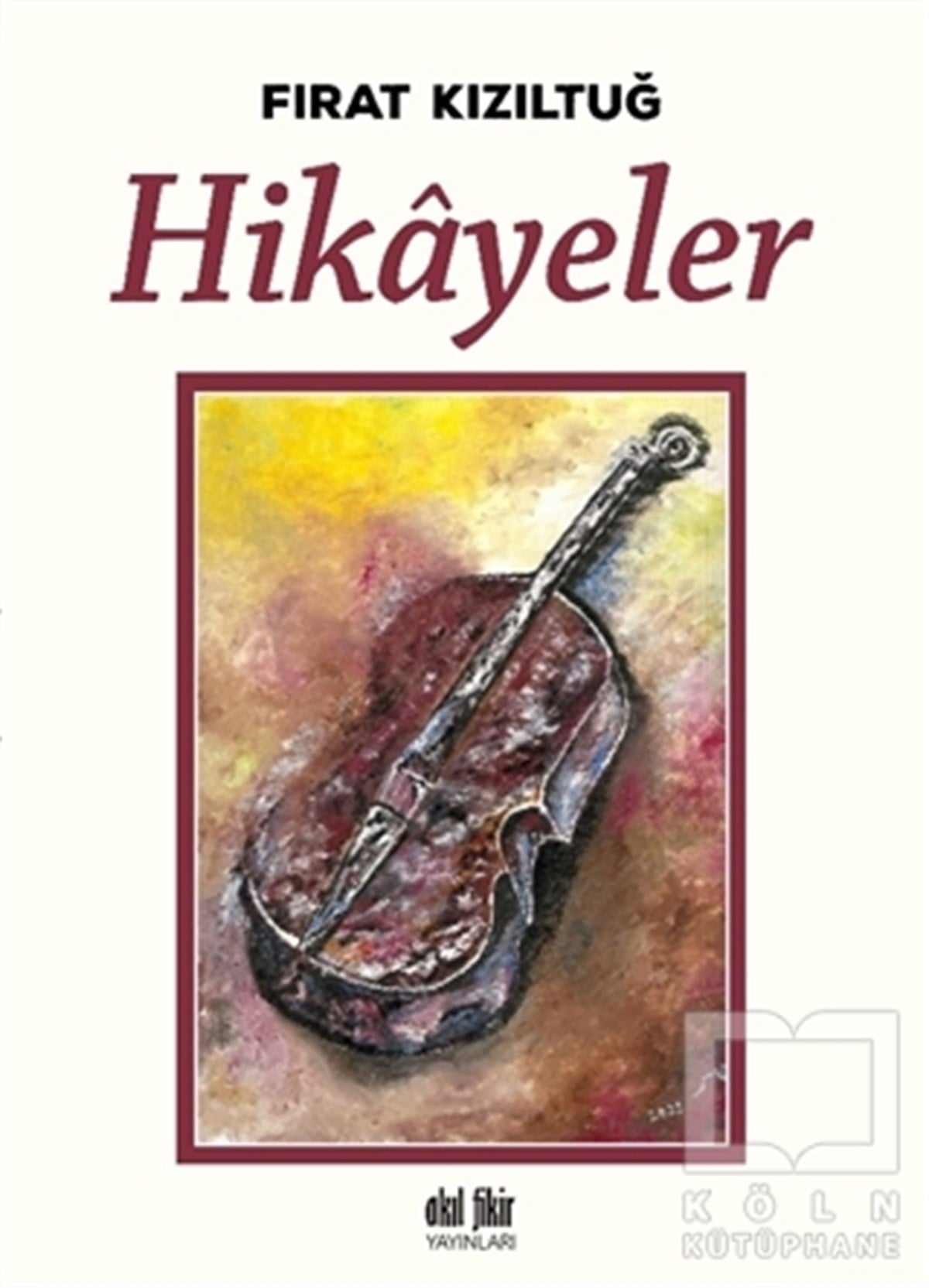 Fırat KızıltuğHikaye (Öykü) KitaplarıHikayeler