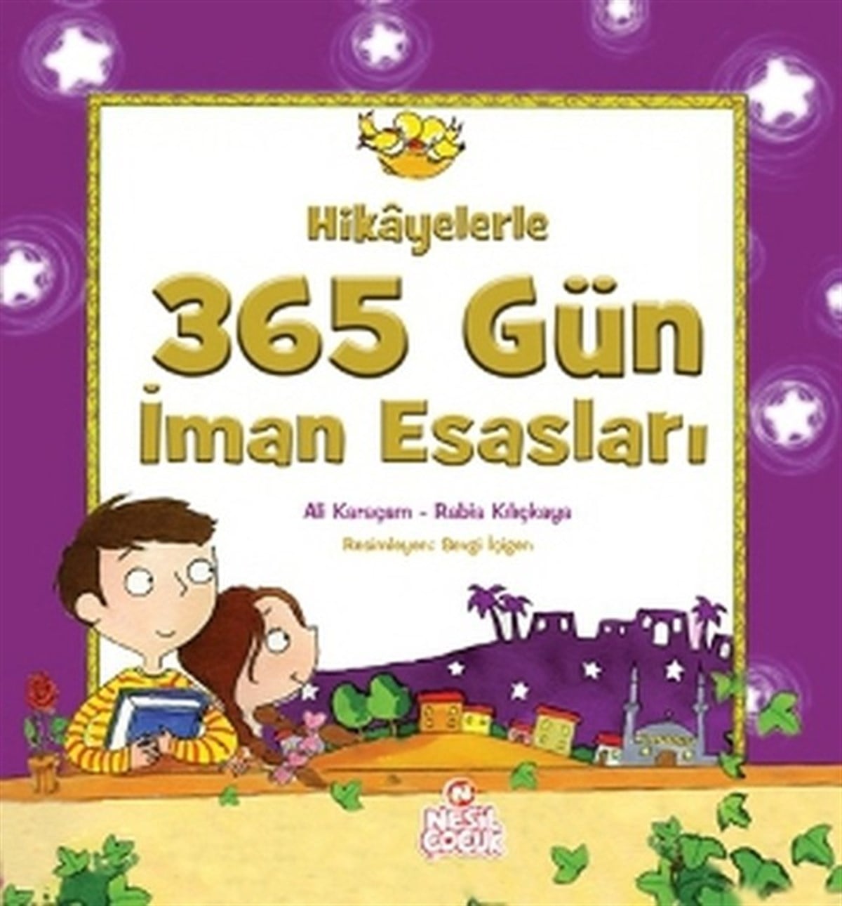 Sevgi İçigenÇocuk Masal KitaplarıHikayelerle 365 Gün İman Esasları