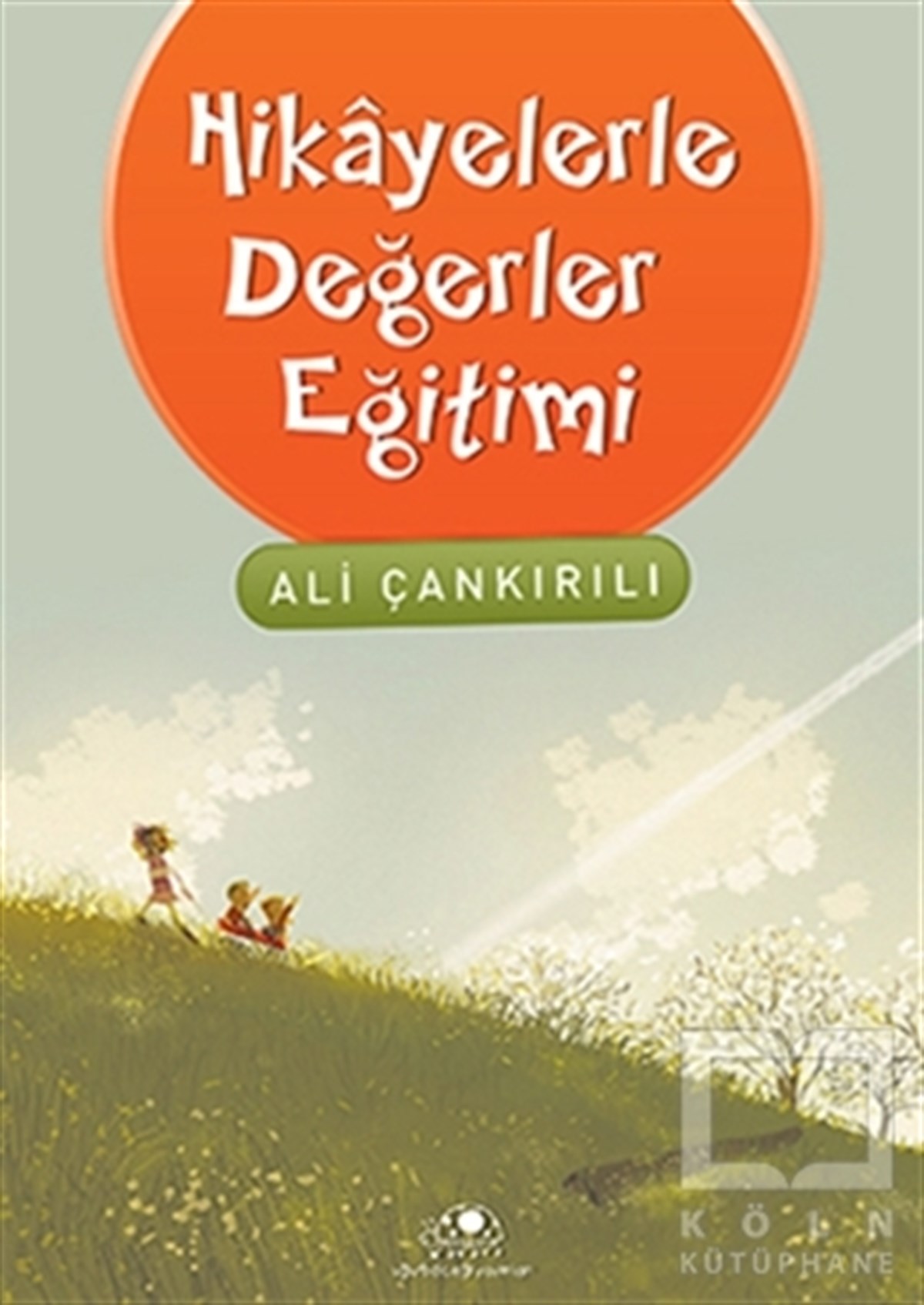 Ali ÇankırılıRoman-ÖyküHikayelerle Değerler Eğitimi