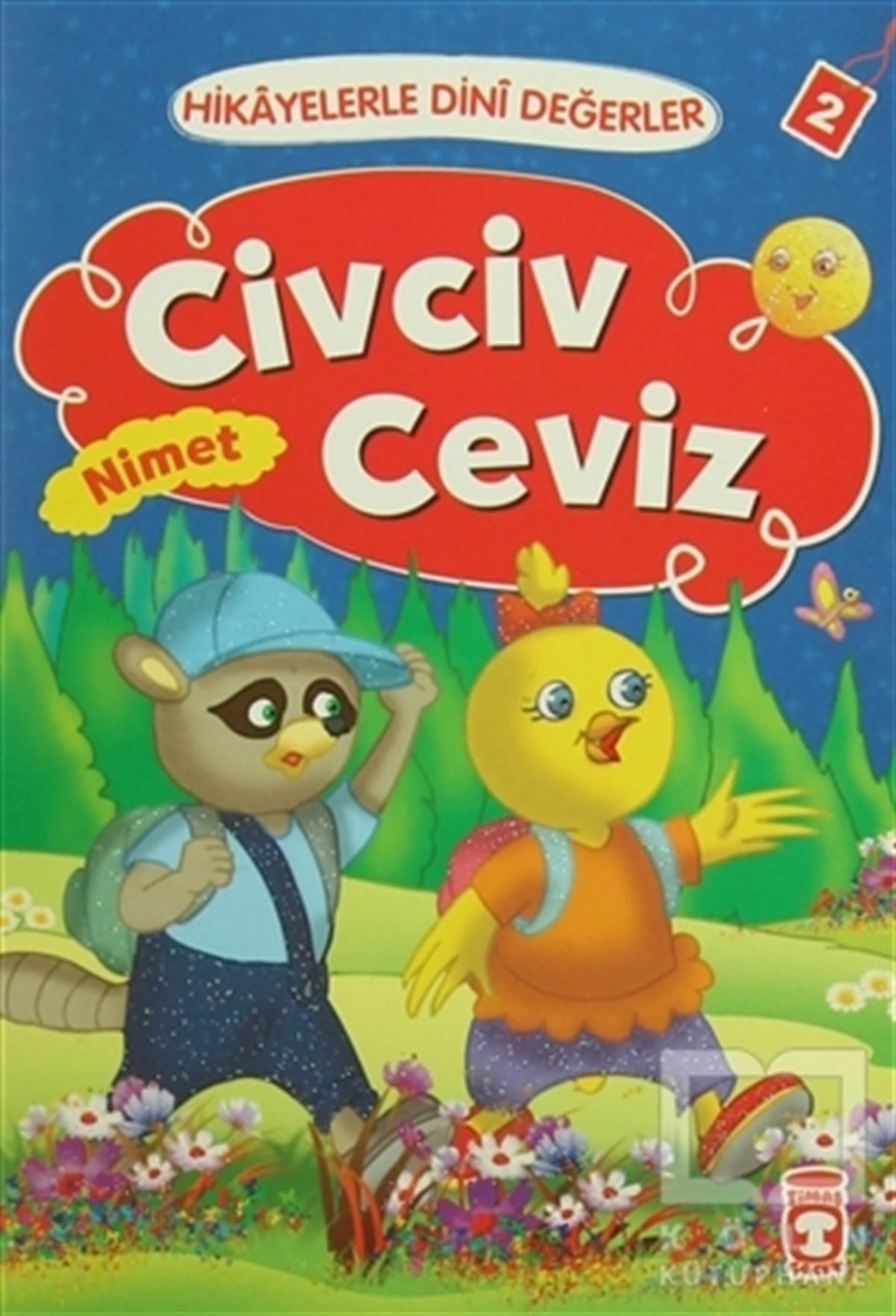 Asiye Aslı AslanerHikayelerHikayelerle Dini Değerler 2 - Civciv Ceviz Nimet