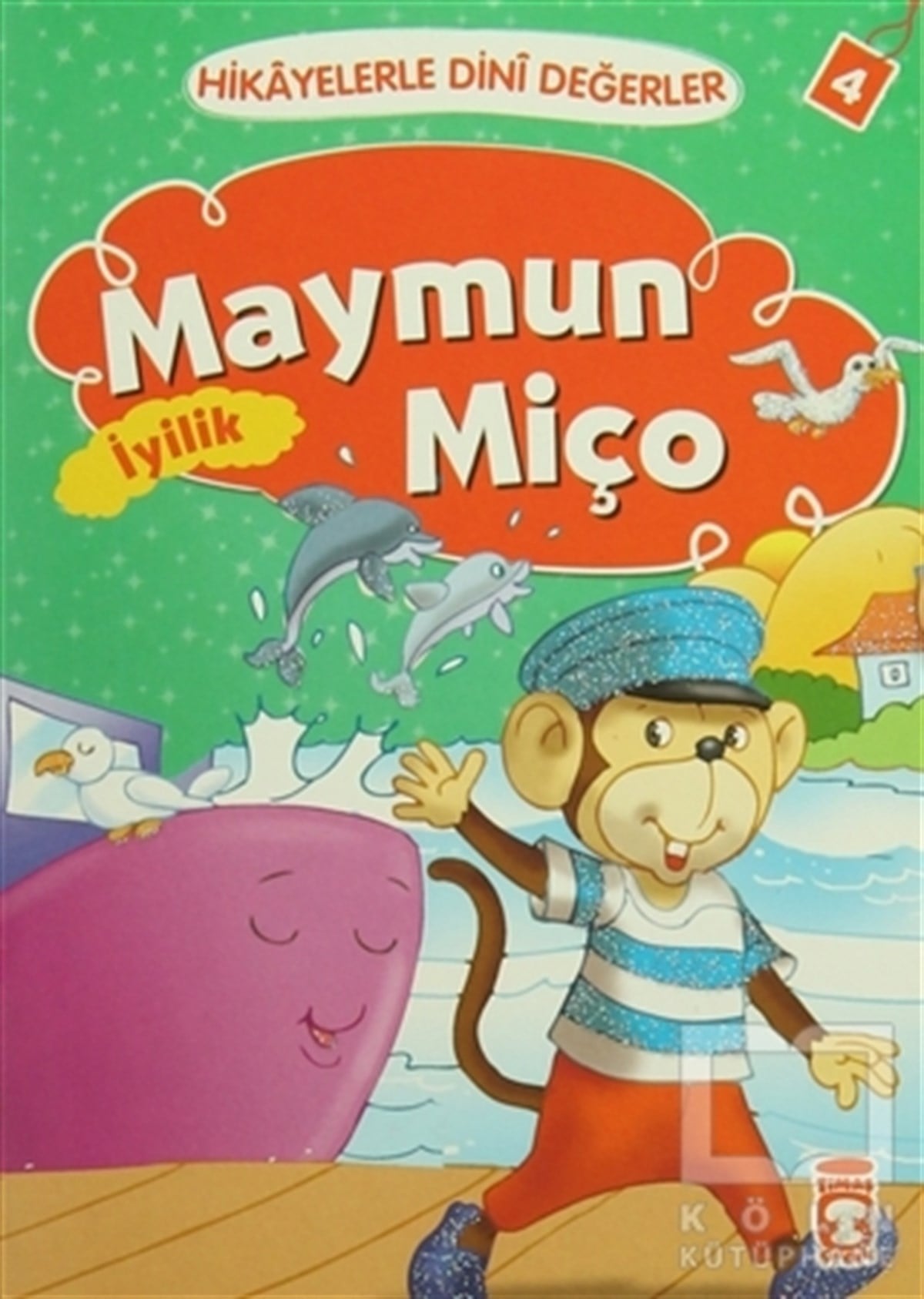 Asiye Aslı AslanerHikayelerHikayelerle Dini Değerler 4 - Maymun Miço İyilik