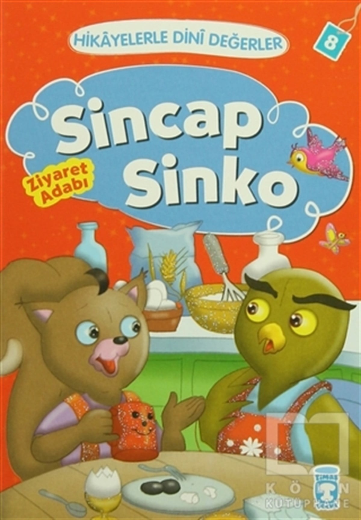 Asiye Aslı AslanerHikayelerHikayelerle Dini Değerler 8 - Sincap Sinko Ziyaret Adabı
