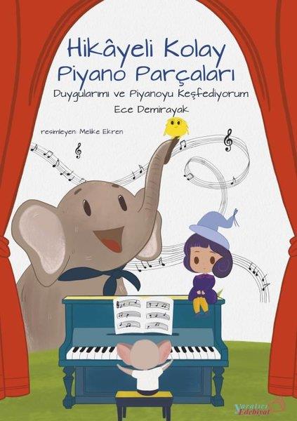 Ece DemirayakEgitim Etkinlik KitaplariHikayeli Kolay Piyano Parçaları