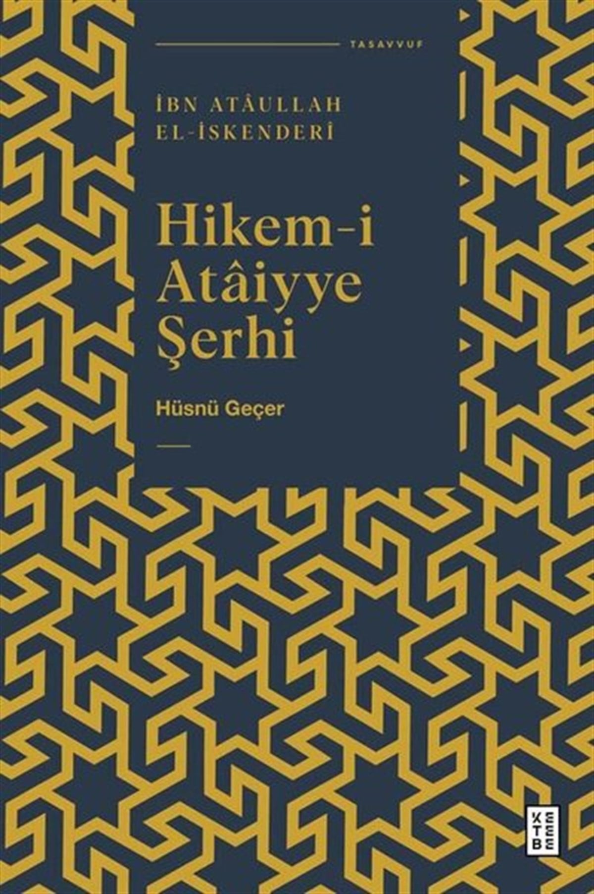 Hüsnü GeçerTasavvuf KitaplarıHikem-i Ataiyye Şerhi