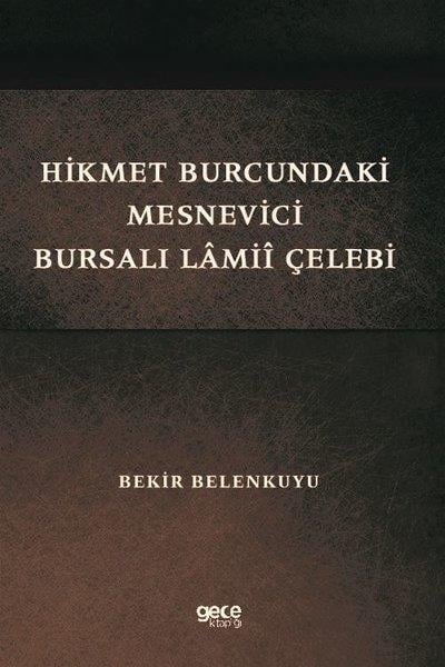 Bekir BelenkuyuTasavvuf KitaplarıHikmet Burcundaki Mesnevici Bursalı Lamii Çelebi