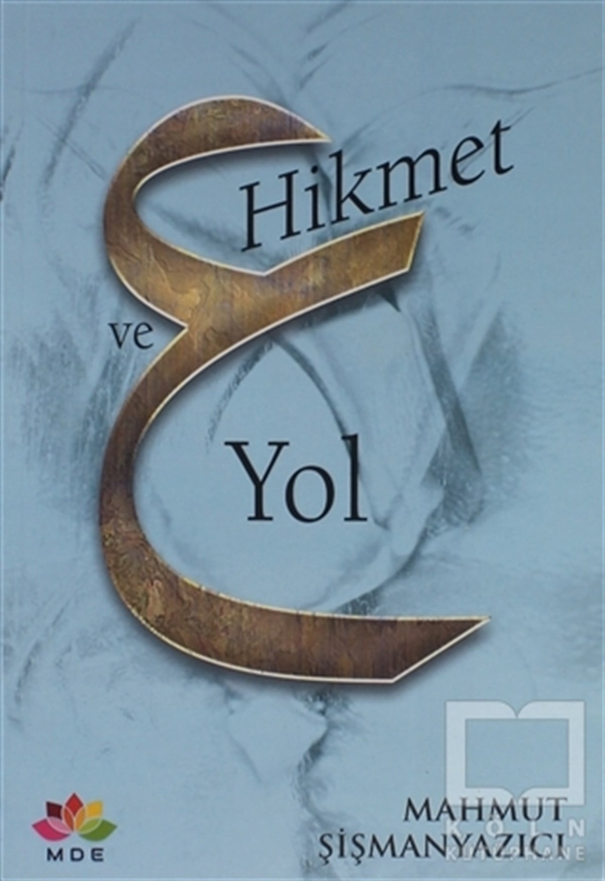 Mahmut ŞişmanyazıcıDiğerHikmet ve Yol