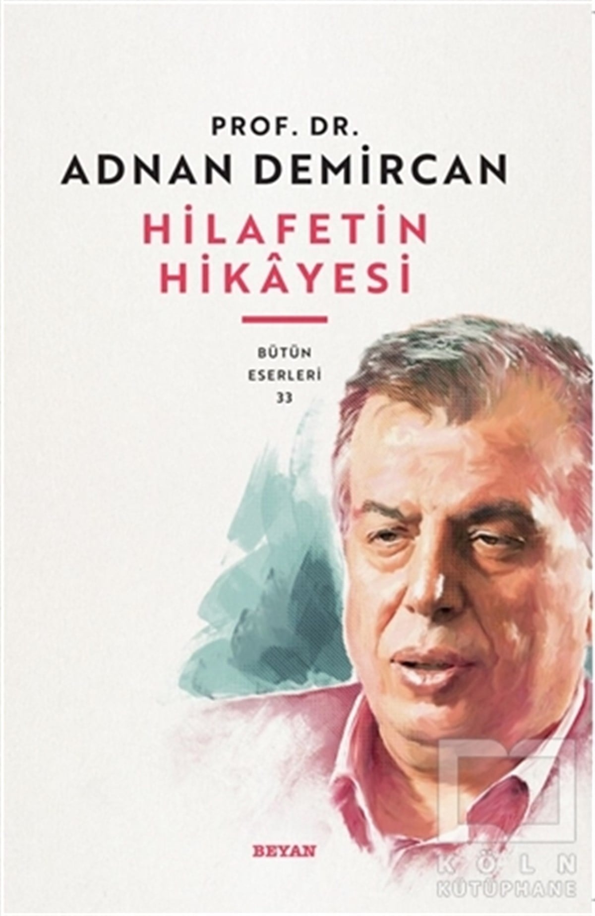Adnan Demircanİslam Tarihi KitaplarıHilafet'in Hikayesi