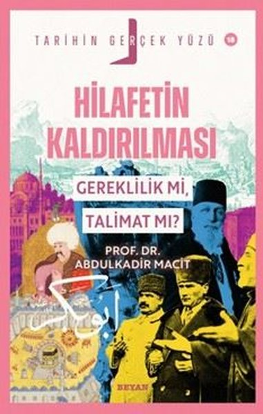Abdulkadir MacitTürk Tarihi Araştırmaları KitaplarıHilafetin Kaldırılması - Gereklilik mi Talimat mı? Tarihin Gerçek Yüzü 18