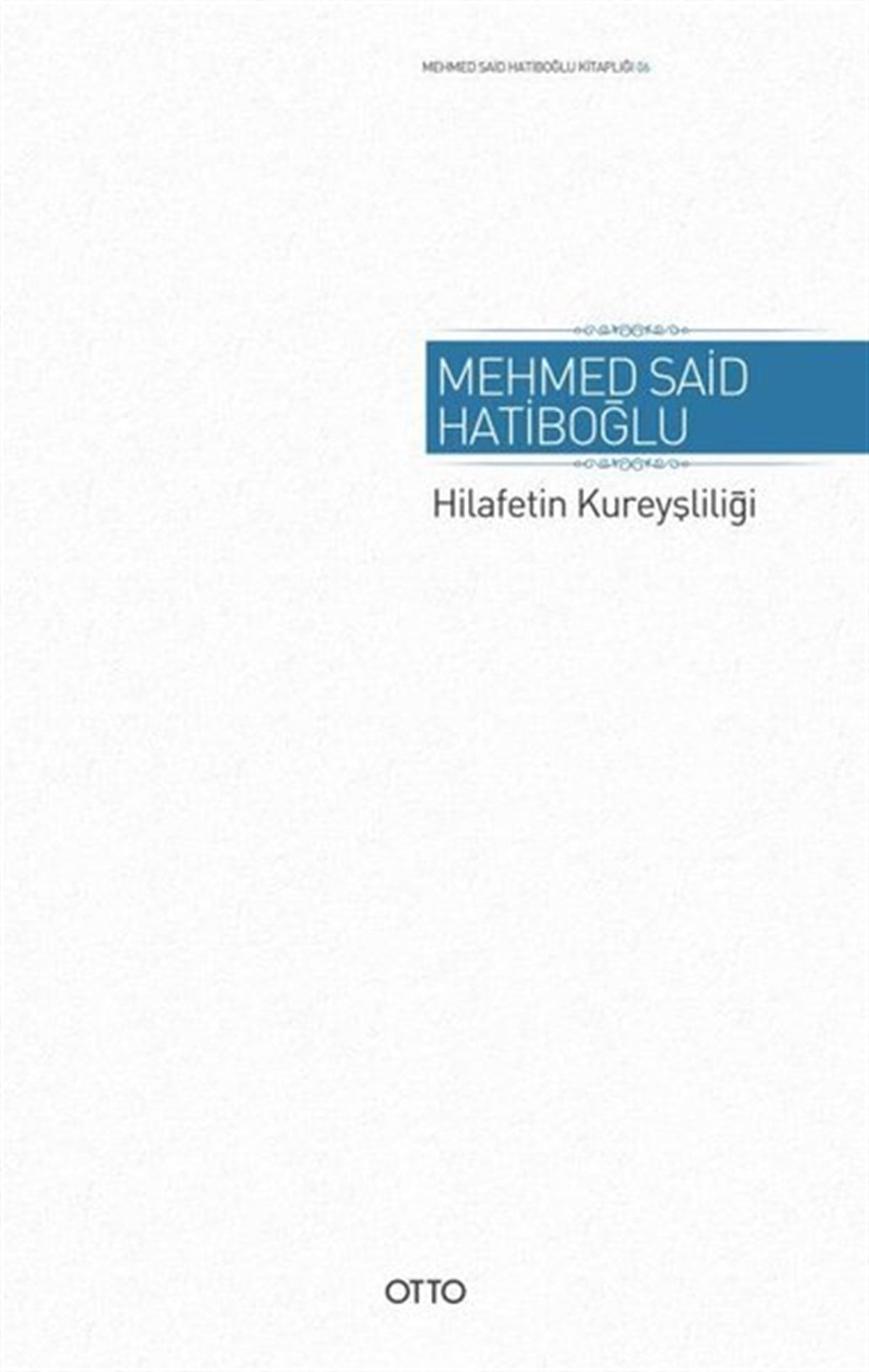 Mehmed Said Hatiboğluİslami KitaplarHilafetin Kureyşliliği