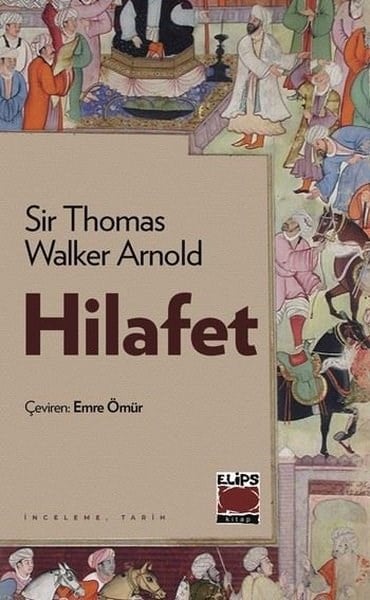 Thomas Walker ArnoldDünya TarihiHilafet