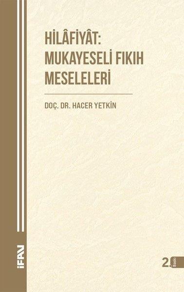 Hacer Yetkinİslami KitaplarHilafiyat: Mukayeseli Fıkıh Meseleleri