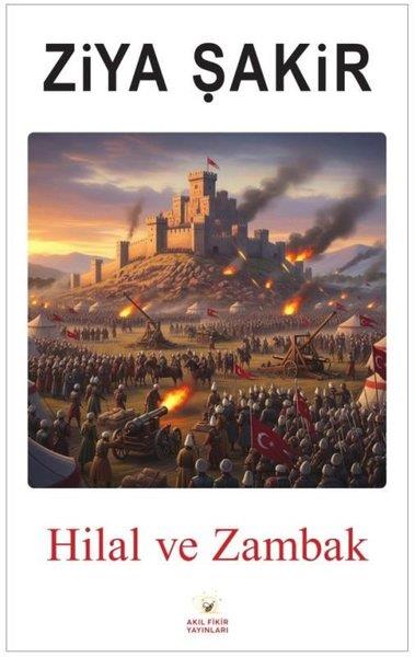 Ziya ŞakirTürk RomaniHilal ve Zambak