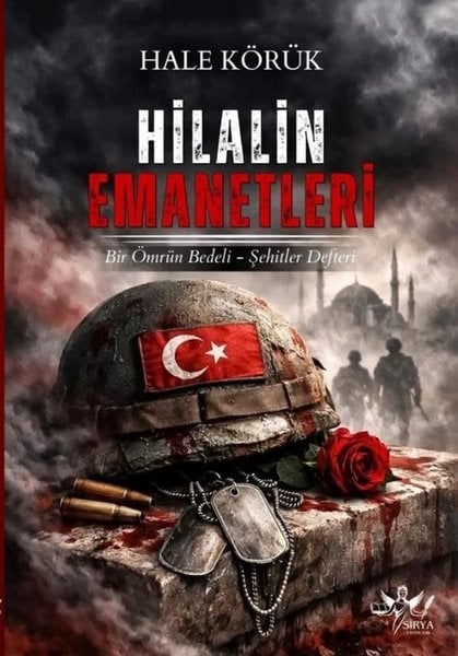 Hale KörükSöyleşiHilalin Emanetleri: Bir Ömür Bedeli - Şehitler Defteri