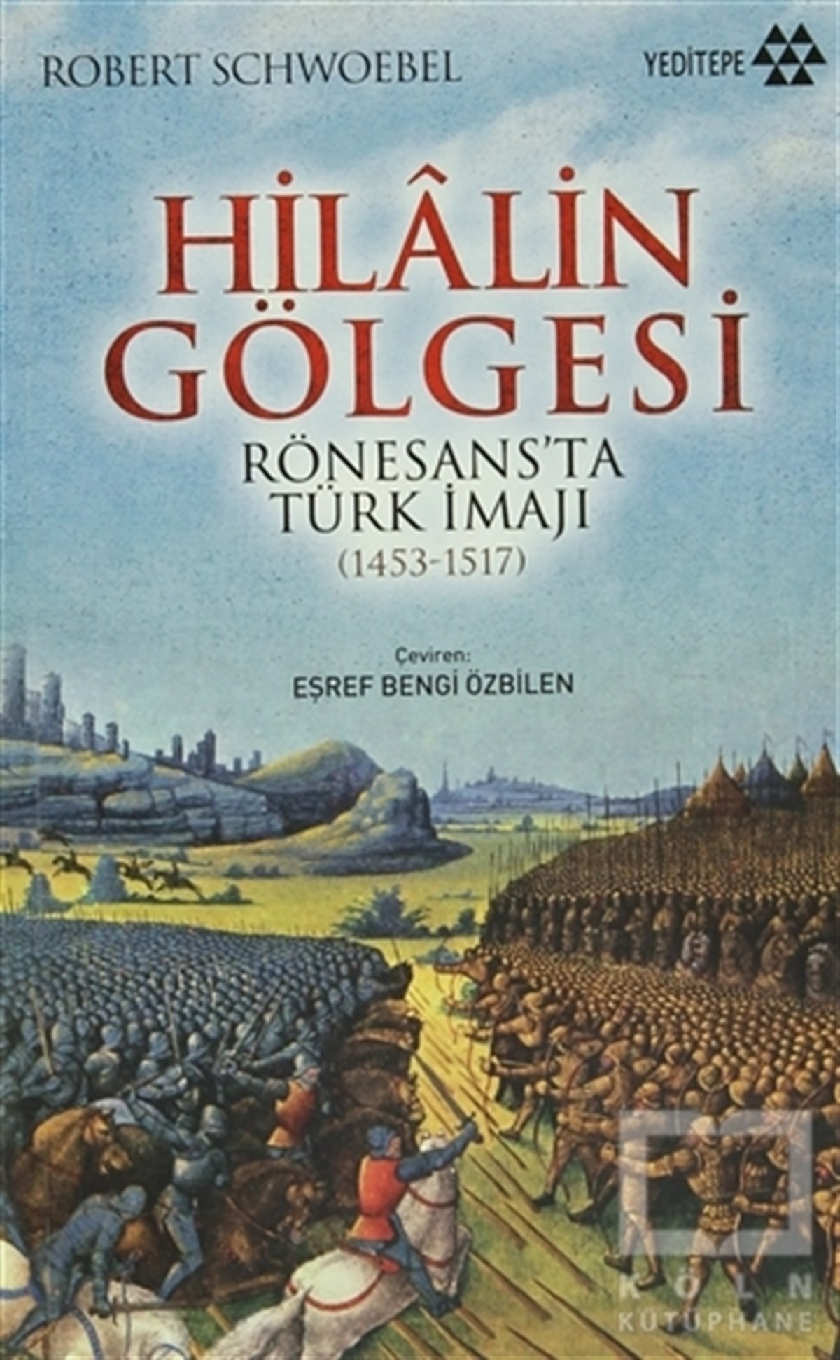 Robert SchwoebelOsmanlı TarihiHilalin Gölgesi
