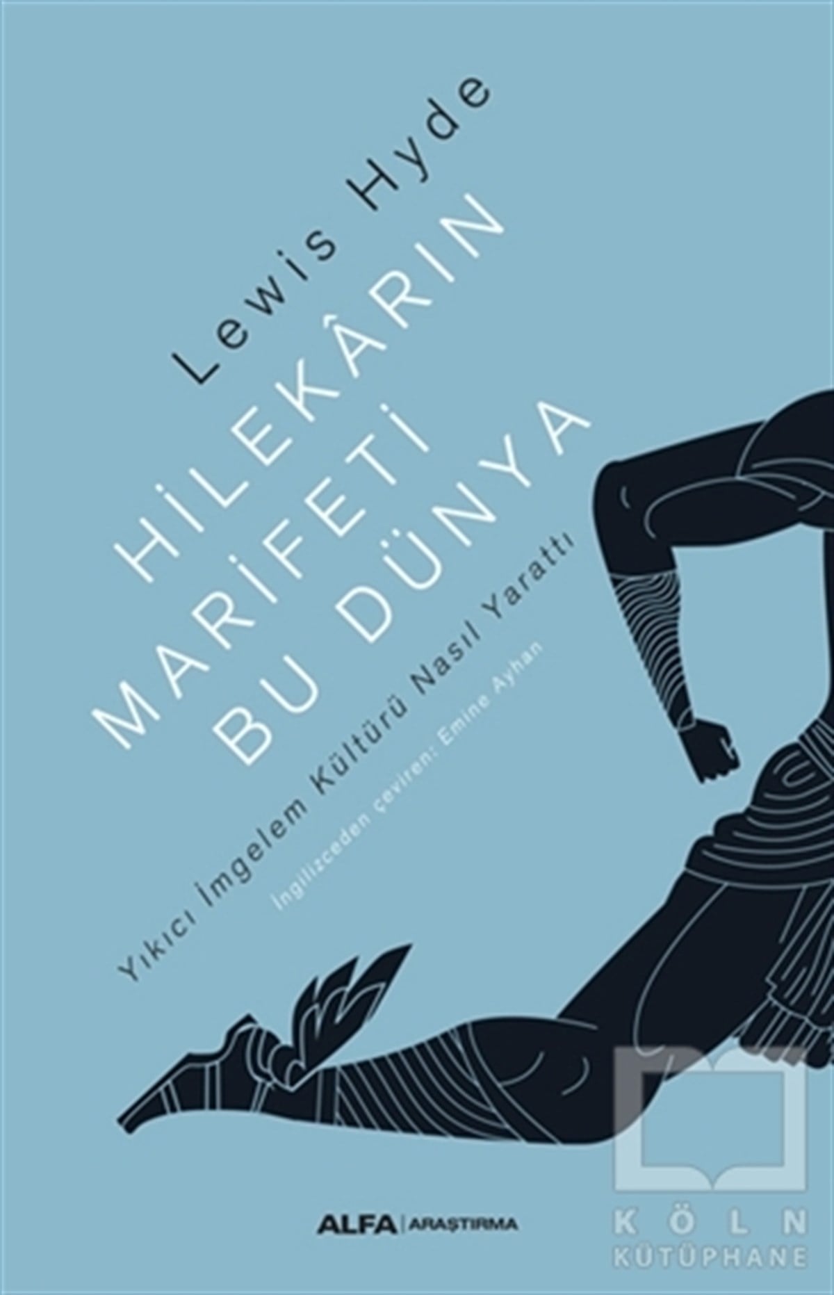 Lewis HydeAraştırma-İnceleme-ReferansHilekarın Marifeti Bu Dünya