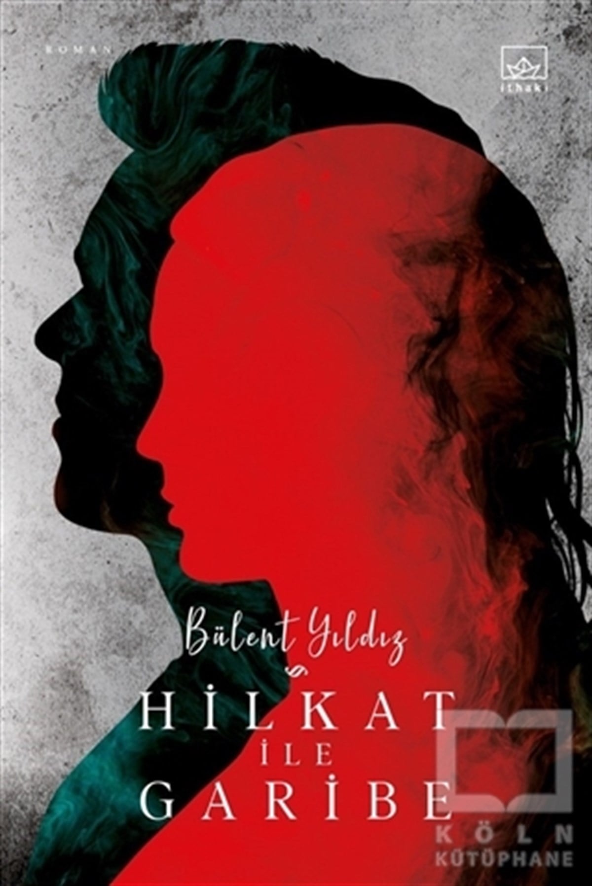 Bülent YıldızTürkçe RomanlarHilkat ile Garibe