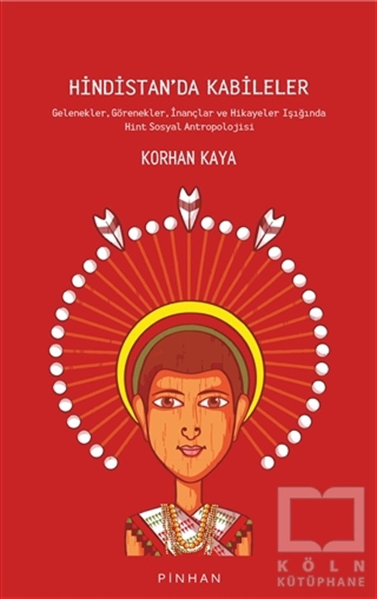 Korhan KayaAntropoloji KitaplarıHindistan’da Kabileler