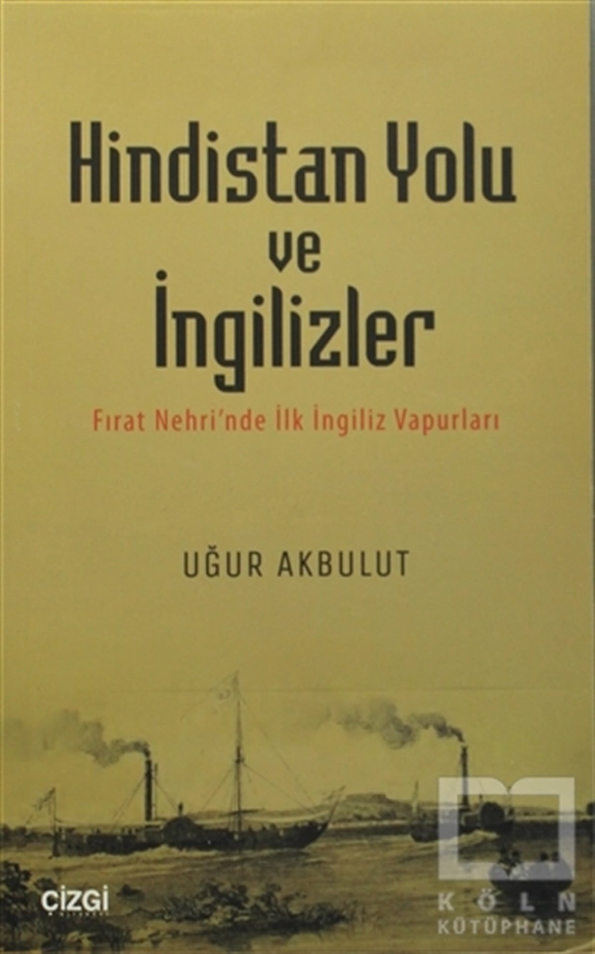 Uğur AkbulutDünya TarihiHindistan Yolu ve İngilizler