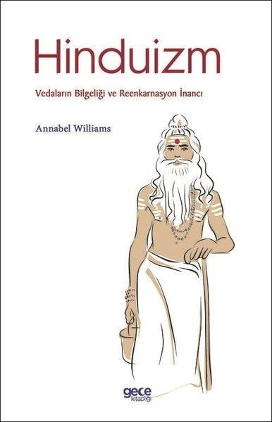 Annabel WilliamsDiger InançlarHinduizm: Vedaların Bilgeliği ve Reenkarnasyon İnancı