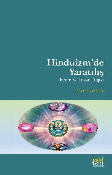 Sevinç AksınDiger InançlarHinduizm'de Yaratılış - Evren ve İnsan Algısı